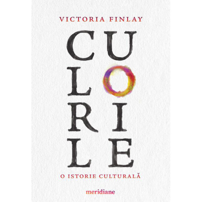 Culorile. O istorie culturala