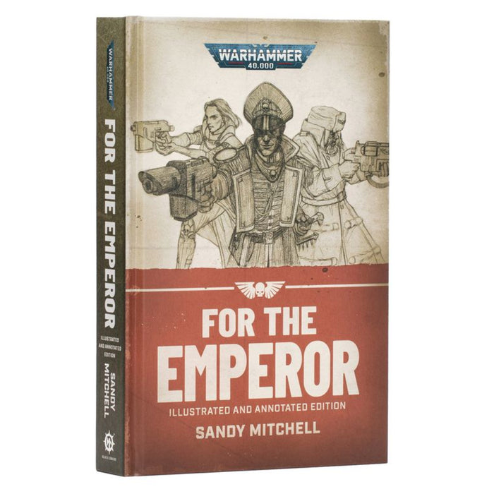 Warhammer Ciaphas Cain - For the Emperor - Illustrated and Annotated Edition (Hardback)
