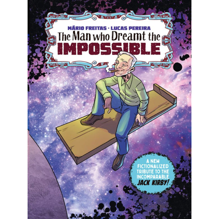 Man Who Dreamt the Impossible Tribute Jack Kirby Treasury Edn Os