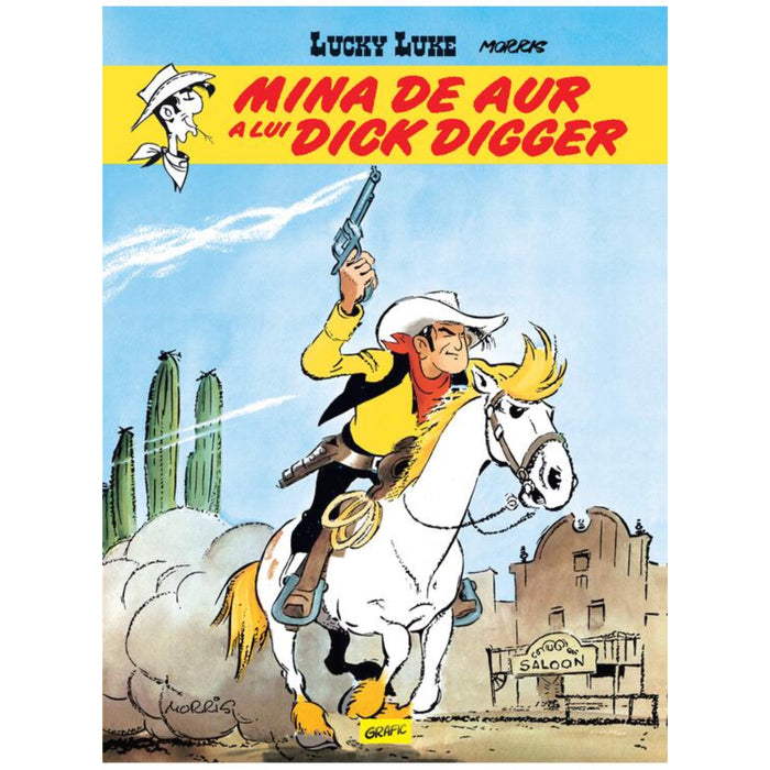 Lucky Luke 01 Mina de aur a lui Dick Digger HC