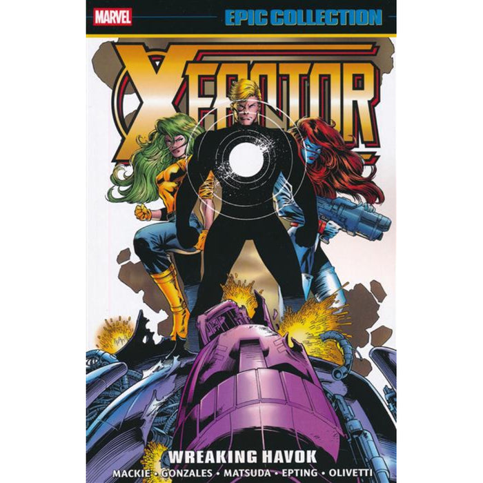 X-Factor Epic Collection TP Vol 10 Wreaking Havok
