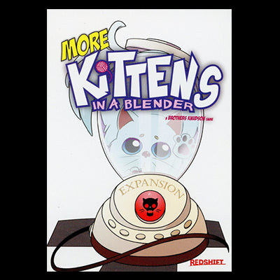 Kittens in a Blender - More Kittens in a Blender - Red Goblin