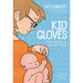 Kid Gloves Nine Months of Careful Chaos GN - Red Goblin